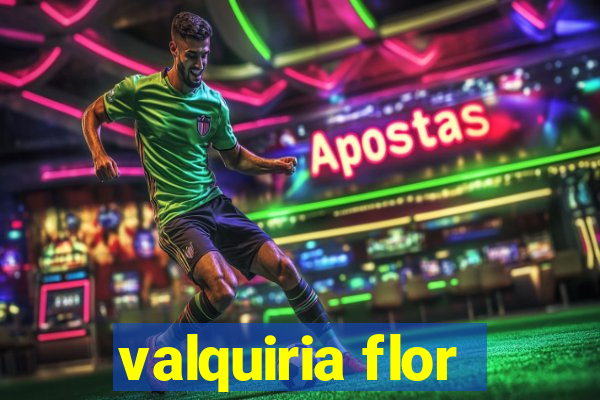 valquiria flor